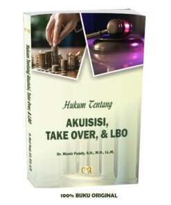 Hukum Tentang Akuisisi, Take Over, dan LBO (V/2026)-Dr. Munir Fuady, S.H., M.H., LL.M.