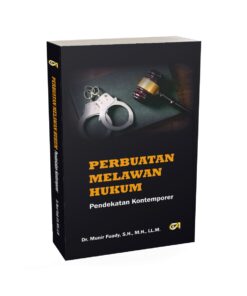 Perbuatan Melawan Hukum Pendekatan Kontemporer (VI/2025)-Dr. Munir Fuady, S.H., M.H., LL.M.