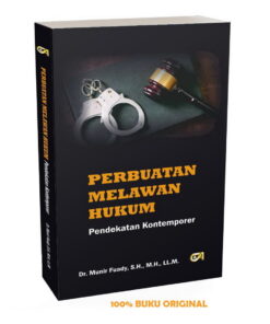 Perbuatan Melawan Hukum Pendekatan Kontemporer (VI/2025)-Dr. Munir Fuady, S.H., M.H., LL.M.